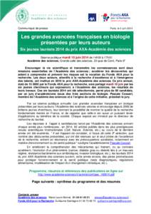 Les grandes avancées françaises en biologie présentées par leurs auteurs - Six jeunes lauréats 2014 du prix AXA-Académie des sciences - 4 juinCommuniqué de presse