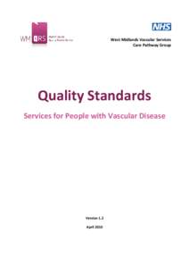 West Midlands Vascular Services Care Pathway Group Quality Standards Services for People with Vascular Disease
