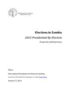 Elections in Zambia 2015 Presidential By-Election Frequently Asked Questions Africa International Foundation for Electoral Systems
