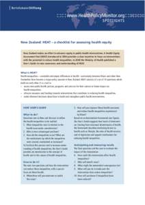 New Zealand: HEAT – a checklist for assessing health equity  New Zealand makes an effort to advance equity in public health interventions. A Health Equity Assessment Tool (HEAT) introduced in 2004 provides a clear ince