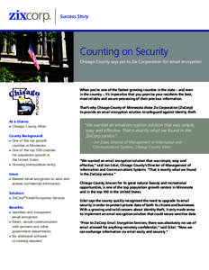 Success Story  Counting on Security Chisago County says yes to Zix Corporation for email encryption  When you’re one of the fastest growing counties in the state – and even