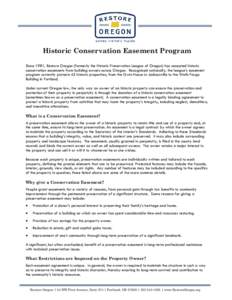 Historic Conservation Easement Program Since 1981, Restore Oregon (formerly the Historic Preservation League of Oregon) has accepted historic conservation easements from building owners across Oregon. Recognized national