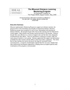 The Missouri Distance Learning Mentoring Program An Evaluation Prepared by The Project IDEAL Support Center, May, 2005 INSTITUTE FOR SOCIAL RESEARCH • UNIVERSITY OF MICHIGAN P.O. BOX 1248 • ANN ARBOR, MICHIGAN 48106-