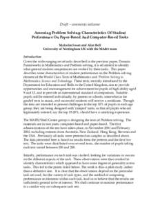 Draft – comments welcome Assessing Problem Solving: Characteristics Of Student Performance On Paper-Based And Computer-Based Tasks Malcolm Swan and Alan Bell University of Nottingham UK with the MARS team Introduction