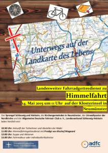 Landesweiter Fahrradgottesdienst zu  Himmelfahrt 14. Mai 2015 um 11 Uhr auf der Klosterinsel in Neumünster Der Sprengel Schleswig und Holstein, die Kirchengemeinden in Neumünster, der Umweltpastor der