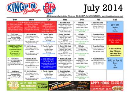 July[removed]Bingemans Centre Drive, Kitchener, ON N2B 3X7 Tel: ([removed]  www.kingpinbowlounge.com Sun  Mon