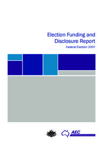 Elections in Australia / Australian Greens / Australian Democrats / Liberal Party of Canada / Australian Electoral Commission / Australian House of Representatives / Nick Xenophon / One Nation / Electoral system of Australia / Politics / Campaign finance / Green political parties