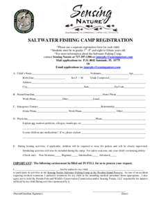 SALTWATER FISHING CAMP REGISTRATION *Please use a separate registration form for each child. *Students must be in grades 3th -8th and eight to fifteen years old. *For more information about the Saltwater Fishing Camp, co