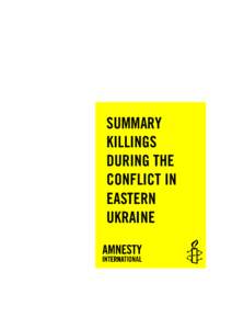 SUMMARY KILLINGS DURING THE CONFLICT IN EASTERN UKRAINE