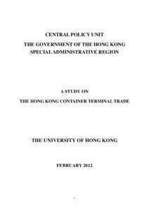 CENTRAL POLICY UNIT THE GOVERNMENT OF THE HONG KONG SPECIAL ADMINISTRATIVE REGION A STUDY ON THE HONG KONG CONTAINER TERMINAL TRADE