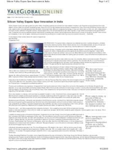 Silicon Valley Expats Spur Innovation in India  Page 1 of 2 Published on YaleGlobal Online Magazine (http://www.yaleglobal.yale.edu) Home > Silicon Valley Expats Spur Innovation in India