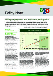 Policy Note Lifting employment and workforce participation “Strengthening our economies and our communities means making fuller use of people’s potential. We have to act now to prepare ourselves by making more use of