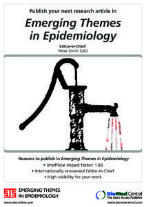 Publish your next research article in  Emerging Themes in Epidemiology Editor-in-Chief: Peter Smith (UK)