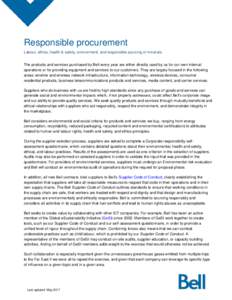 Responsible procurement Labour, ethics, health & safety, environment, and responsible sourcing of minerals The products and services purchased by Bell every year are either directly used by us for our own internal operat