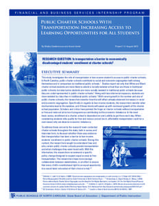 FINANCIAL AND BUSINESS SERVICES INTERNSHIP PROGRAM  Public Charter Schools With Transportation: Increasing Access to Learning Opportunities for All Students By Shelby Dawkins-Law and Azaria Verdin