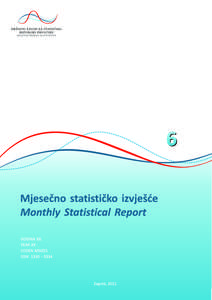 Izdaje i tiska Državni zavod za statistiku Republike Hrvatske, Zagreb, Ilica 3, p. p. 80. Published and printed by the Croatian Bureau of Statistics, Zagreb, Ilica 3, P. O. B. 80 Telefon/ Phone: +[removed]111 T