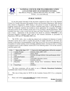 NATIONAL COUNCIL FOR TEACHER EDUCATION (A STATUTORY BODY OF GOVERNMENT OF INDIA) Hans Bhawan, Wing-II, 1, Bahadur Shah Zafar Marg, New Delhi – [removed]Website : www.ncte-india.org  PUBLIC NOTICE