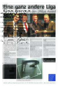 Produkteportrait  Eine ganz andere Liga Bärtschi Optik erhält den DNEye Award  Thomas Juon und Martin Schütz (beide von Rodenstock), Daniel Strüby und Frank Bärtschi anlässlich der Rodenstock Award Night 2013.