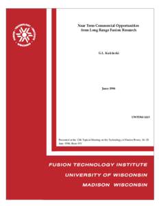 NO LOGY  • Near Term Commercial Opportunities from Long Range Fusion Research