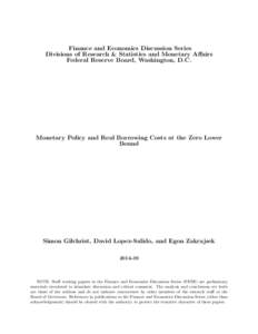 Finance and Economics Discussion Series Divisions of Research & Statistics and Monetary Affairs Federal Reserve Board, Washington, D.C. Monetary Policy and Real Borrowing Costs at the Zero Lower Bound