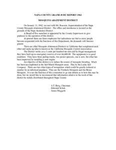 NAPA COUNTY GRAND JURY REPORT 1962 MOSQUITO ABATEMENT DISTRICT On January 15, 1962, we met with Mr. Rusconi, Superintendent of the Napa County Mosquito Abatement District. The office and warehouse is located on the groun