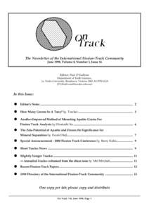 The Newsletter of the International Fission-Track Community June 1998, Volume 8, Number 1, Issue 16 Editor: Paul O’Sullivan Department of Earth Sciences, La Trobe University, Bundoora, Victoria 3083 AUSTRALIA