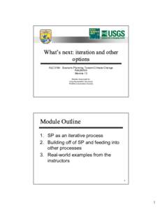 What’s next: iteration and other options ALC3194: Scenario Planning Toward Climate Change Adaptation Module 13 Module Developed by: