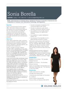 Sonia Borella PARTNER | Sydney T +[removed]E [removed] Media, Entertainment & Communications; Intellectual Property; Corporate & Commercial Law; Competition & Consumer Law; Information Techno