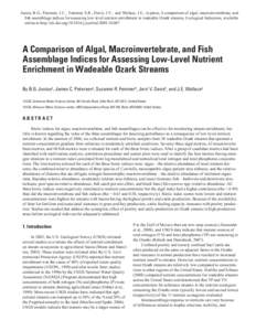 Justus, B.G., Petersen, J.C., Femmer, S.R., Davis, J.V., and Wallace, J.E., in press, A comparison of algal, macroinvertebrate, and fish assemblage indices for assessing low-level nutrient enrichment in wadeable Ozark st