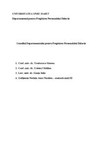 UNIVERSITATEA SPIRU HARET Departamentul pentru Pregătirea Personalului Didactic Consiliul Departamentului pentru Pregătirea Personalului Didactic  1. Conf. univ. dr. Teodorescu Simona