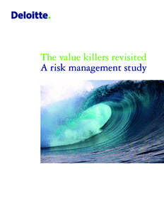The value killers revisited A risk management study Foreword  The last two decades have seen a number of events driving major value losses in individual