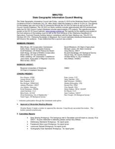 MINUTES State Geographic Information Council Meeting The State Geographic Information Council met Friday, January 8, 2015 at the Oklahoma Board of Regents Conference Room in Oklahoma City, OK. Mike Sharp called the meeti