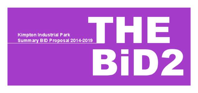 THE BiD2 Kimpton Industrial Park Summary BID Proposal[removed]