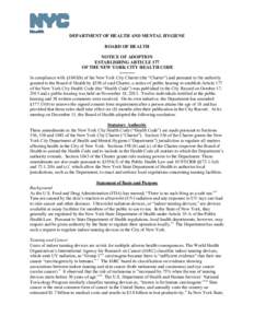 DEPARTMENT OF HEALTH AND MENTAL HYGIENE BOARD OF HEALTH NOTICE OF ADOPTION ESTABLISHING ARTICLE 177 OF THE NEW YORK CITY HEALTH CODE[removed]In compliance with §1043(b) of the New York City Charter (the “Charter”) 