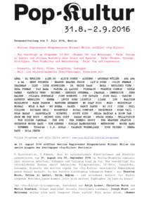 Pressemitteilung vom 7. Juli 2016, Berlin – Berlins Regierender Bürgermeister Michael Müller eröffnet »Pop-Kultur« – Neu bestätigt im Programm: DJ-Set: »Summer 08« von Metronomy · Talk: Fatima Al Qadiri und 