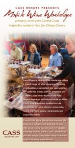 CASS WINERY PRESENTS  primarily serving the Central Coast hospitality market in San Luis Obispo County  Cass Winery’s Mobile Wine Workshop offers
