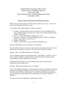Incident Based Automation, IBA, System Business Process Modeling, Interview Time Unit Leader Rocky Mountain Type I Incident Management Team December 6, 2006 Interview Notes by Craig Tanner, Data Modeling Architect