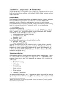 Alan Walker – proposal for Life Membership Alan Walker has had a distinguished career as a librarian and indexer, and has been a leader in the Australasian indexing world in AusSI/ANZSI official positions, and as a wri