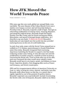 How JFK Moved the World Towards Peace Posted: [removed]:27 am SUBSCRIBE  Fifty years ago this very week, global war seemed likely, even