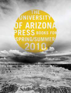 contents New Books The University of Arizona Press 355 South Euclid Ave., Ste. 103 Tucson, Arizona 85719