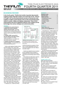 THIN FILM ELECTRONICS ASA  FOURTH QUARTER 2011 I N T E R I M R E P O RT A N D F I N A N C I A L S T A T E M E N T S  BUSINESS REVIEW