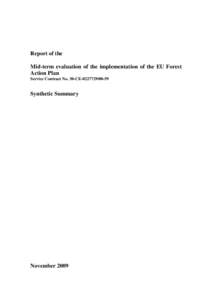 Report of the Mid-term evaluation of the implementation of the EU Forest Action Plan Service Contract No. 30-CE[removed]Synthetic Summary