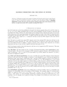 BAYESIAN PREDICTION FOR THE WINDS OF WINTER RICHARD VALE Abstract. Predictions are made for the number of chapters told from the point of view of each character in the next two novels in George R. R. Martin’s A Song of