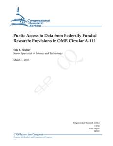 .  Public Access to Data from Federally Funded Research: Provisions in OMB Circular A-110 Eric A. Fischer Senior Specialist in Science and Technology