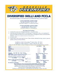 DIVERSIFIED SKILLS AND FCCLA NIGHT The Nashville Predators are proud to host two DIVERSIFIED SKILLS and FCCLA Nights 1st Diversified Skills and FCCLA Night Thursday, December 5, 2013 at 7 p.m. Nashville Predators vs. Car