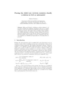Passing the ALife test: Activity statistics classify evolution in Geb as unbounded Alastair Channon Department of Electrical and Electronic Engineering Anglesea Road, University of Portsmouth, PO1 3DJ. UK alastair@channo