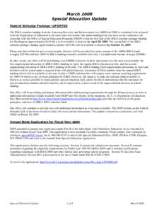 March 2009 Special Education Update Federal Stimulus Package—UPDATED The IDEA stimulus funding from the American Recovery and Reinvestment Act (ARRA)of 2009 is scheduled to be released from the Department of Education 