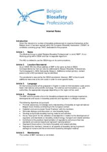 Internal Rules  Introduction Given the interest of a number of biosafety professionals to organize themselves at the Belgian level, it has been agreed within the European Biosafety Association (“EBSA”) to constitute 