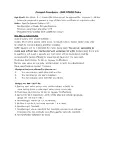 Cocopah Speedway - BOX STOCK Rules Age Limit: Box Stock: [removed]years (All drivers must be approved by promoter) . All Box Drivers be prepared to present a copy of their birth certificate on registration day. Motor: Spec