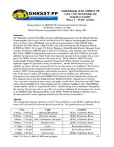 Establishment of the GHRSST-PP Long Term Stewardship and Reanalysis Facility: Phase 1 – NODC Archive Meeting Report for GHRSST-PP Seminar and Technical Meetings Wednesday, October 20, 2004